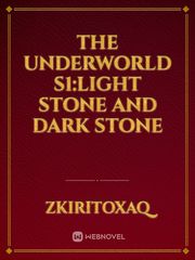 the underworld s1:light stone and dark stone Book