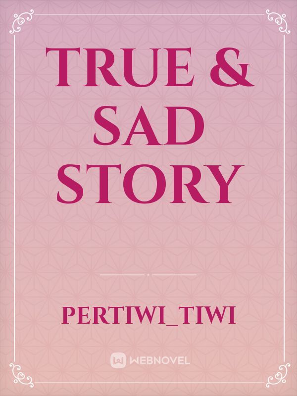 True & SAD story Book