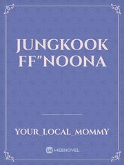 Jungkook ff"NOONA Book