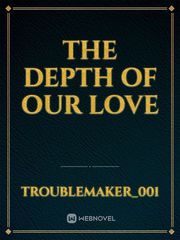 The depth of our love Book