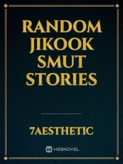 Random Jikook smut stories Book