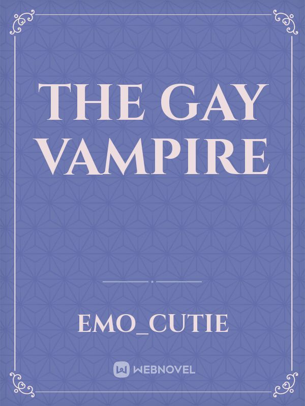 The Gay Vampire