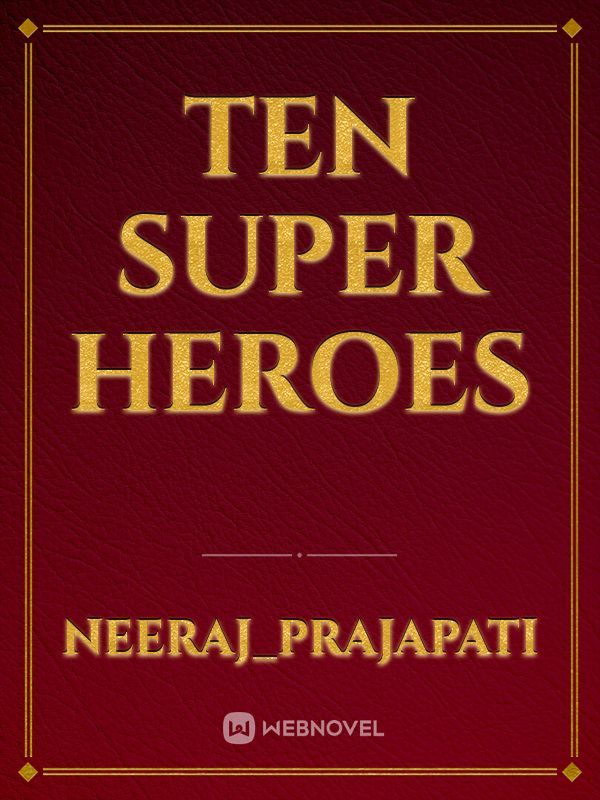 Ten Super Heroes