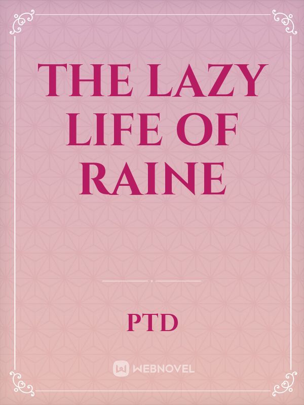 The Lazy Life of Raine Book