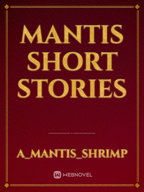 Mantis Short Stories Book