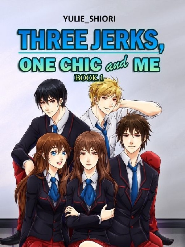 Three Jerks, One Chic, and Me