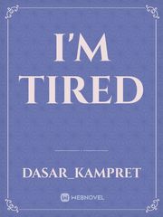 I'M TIRED Book