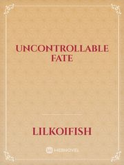 Uncontrollable fate Book