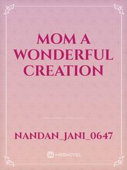MOM a wonderful creation Book