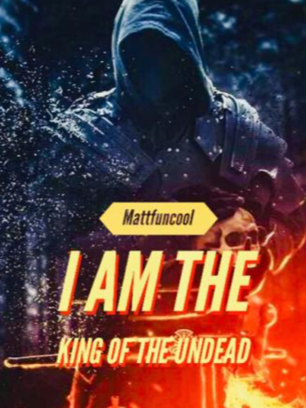 I am the King of the Undead (has now been moved)