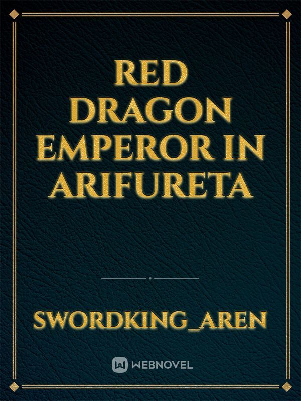 Red Dragon Emperor in Arifureta