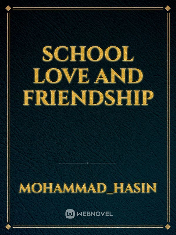 school love and friendship