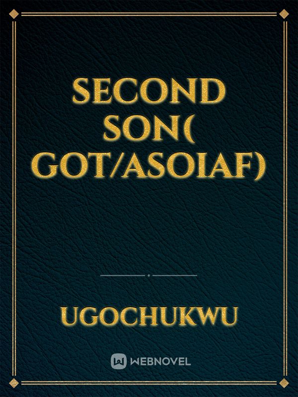 Second son( GoT/AsoiaF) Book
