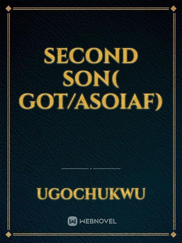 Second son( GoT/AsoiaF)
