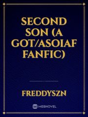 Second Son (A GoT/Asoiaf fanfic) Book
