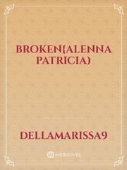 BROKEN{Alenna Patricia) Book