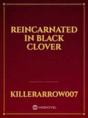 REINCARNATED IN BLACK CLOVER Book