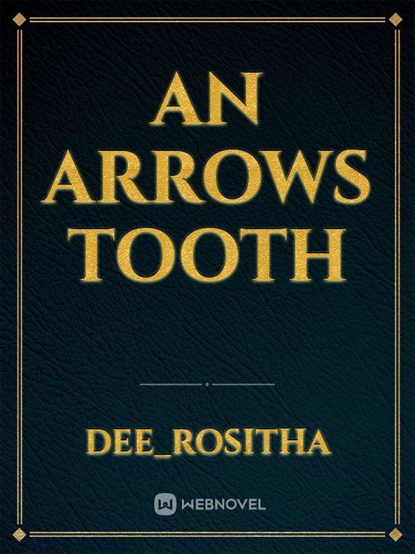 An Arrows Tooth