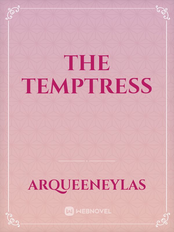 The temptress