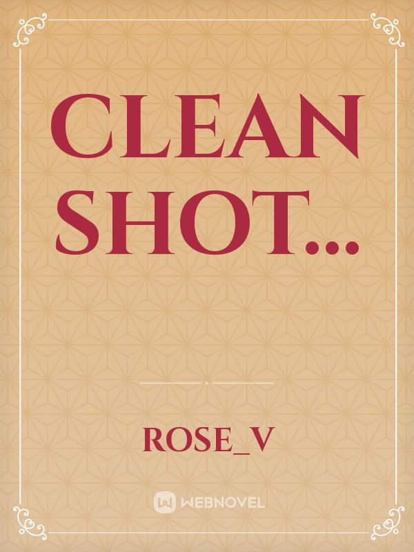 Clean Shot... Book