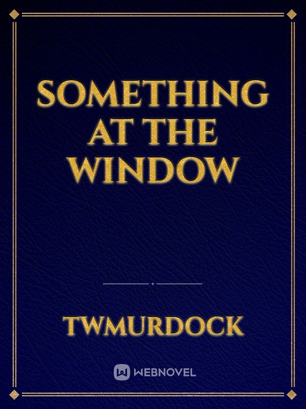 Something At The Window Book