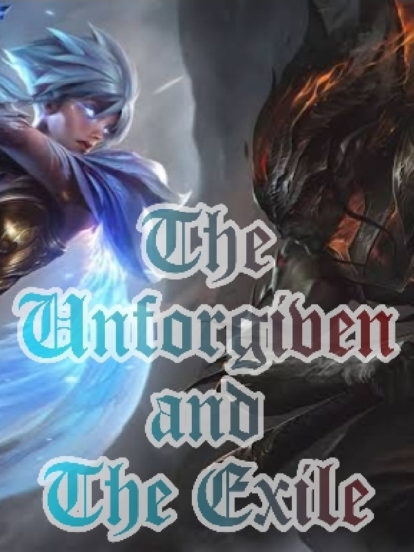 The Unforgiven and The Exile