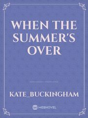 When The Summer's Over Book