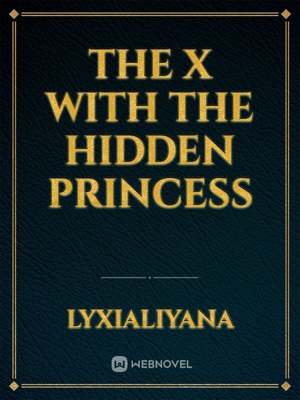 The X With The Hidden Princess Book