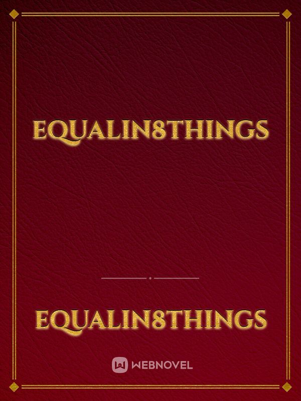 EQUALIN8THINGS Book