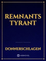 remnants tyrant Book