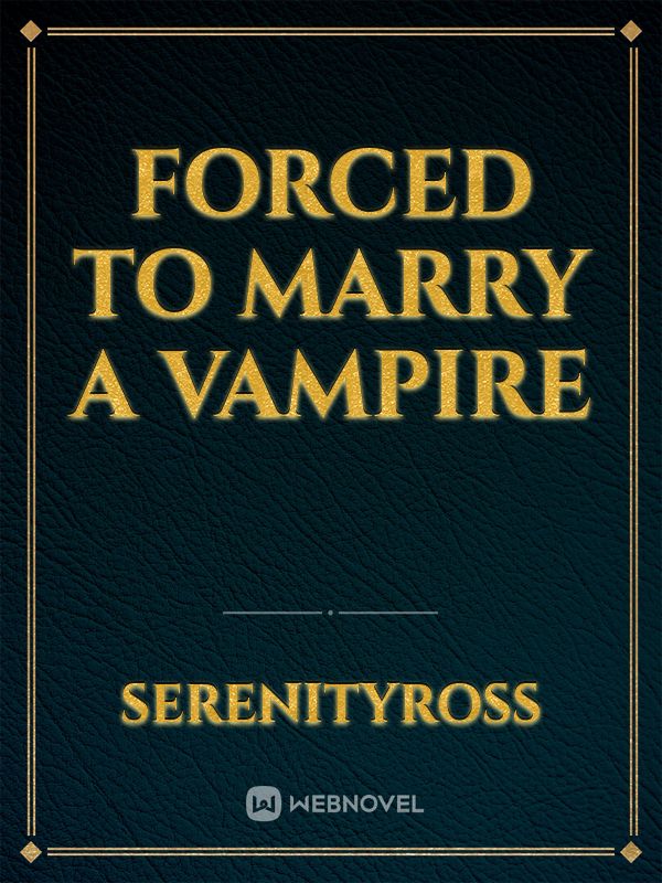Forced to marry a Vampire Book
