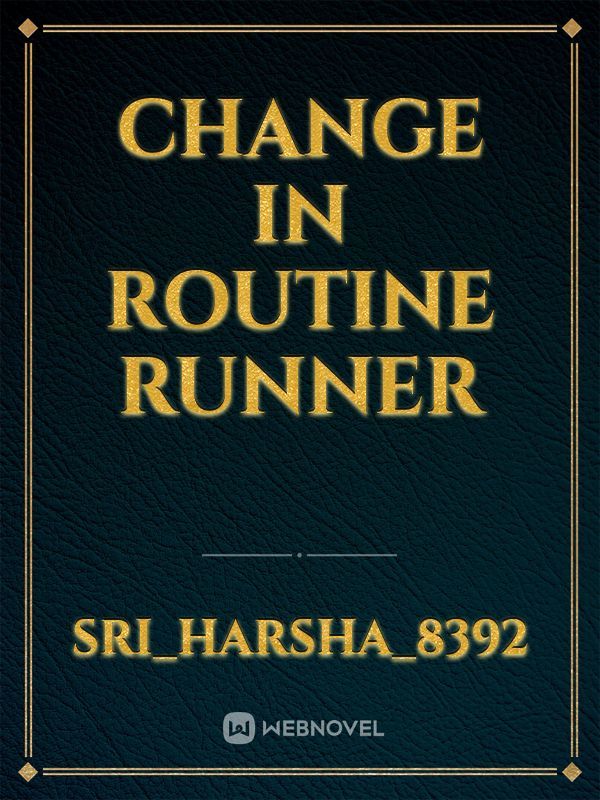 Change in routine runner