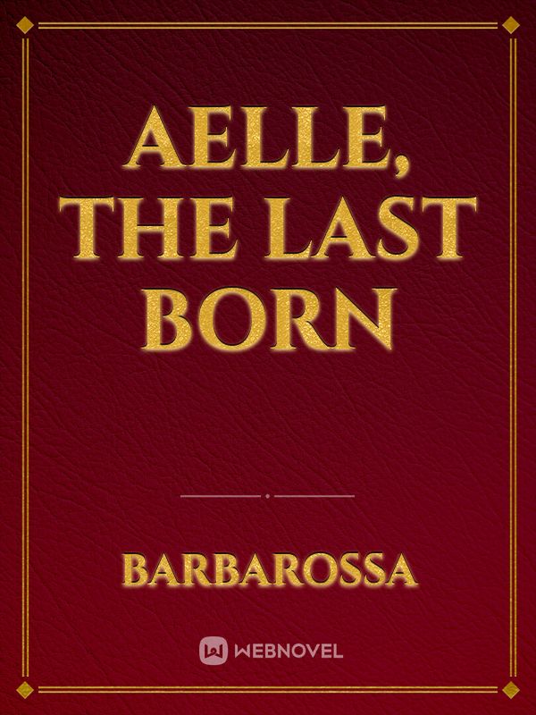Aelle, The Last Born Book