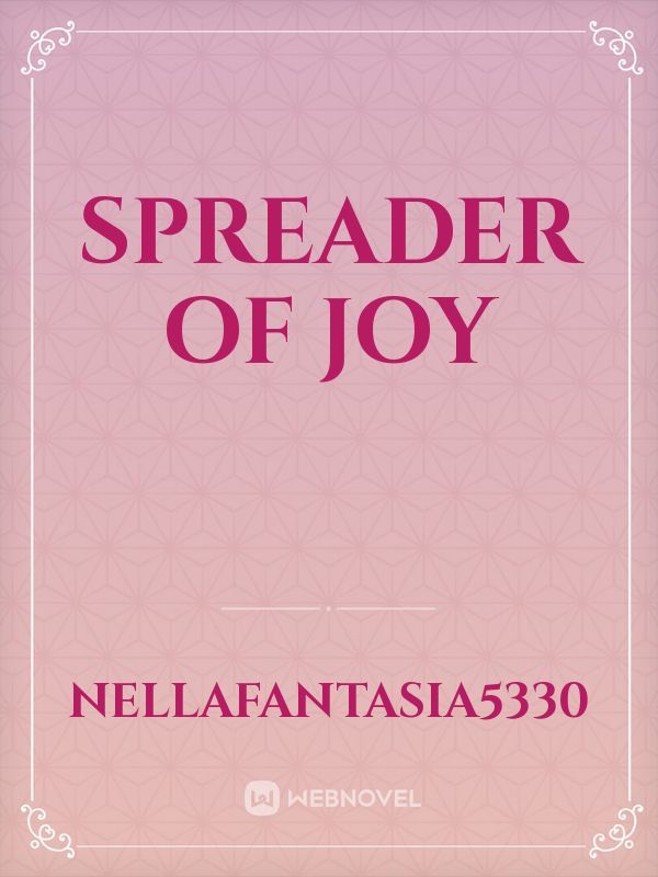 Spreader Of Joy
