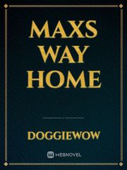 Maxs Way Home Book