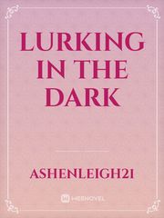 Lurking in the Dark Book