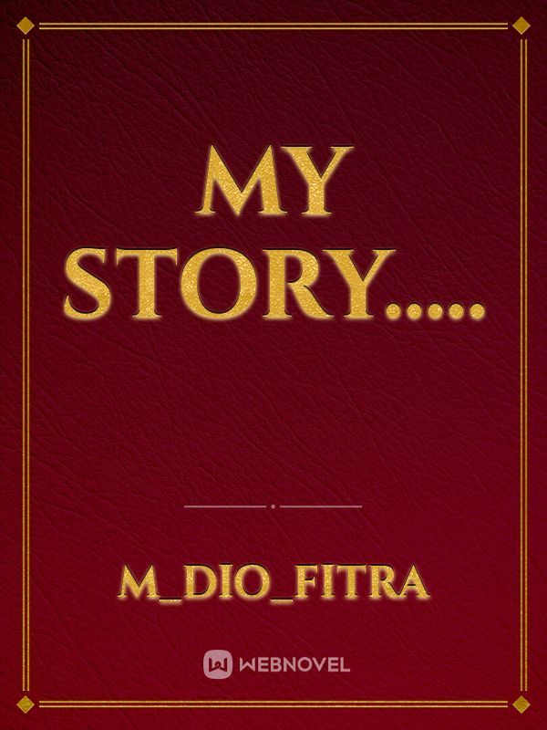 My Story.....