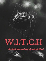 W.I.T.C.H : The Last Descendant of Mixed blood Book