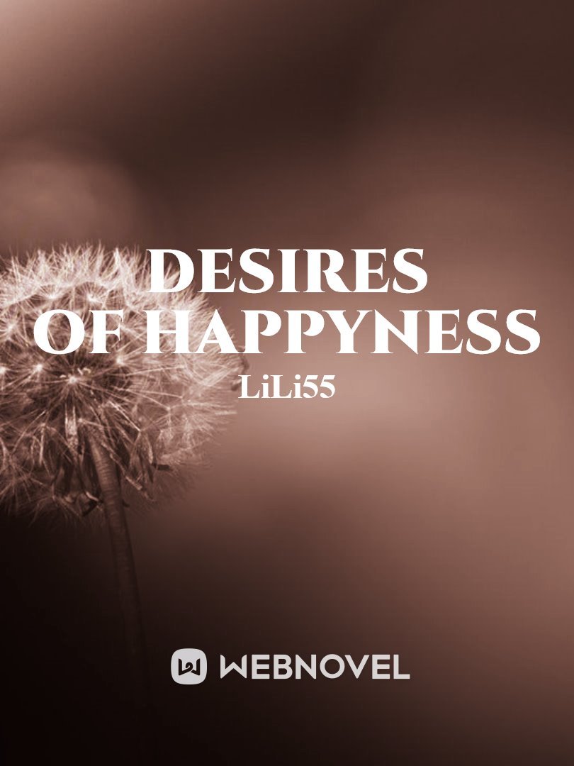 Desires of Happyness