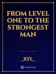 From Level One to the Strongest Man Book