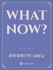 What Now? Book