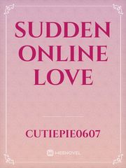 sudden online love Book