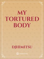 My Tortured Body Book