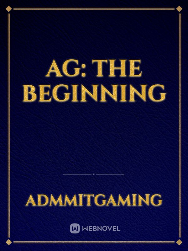 AG: The beginning Book