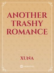 Another Trashy Romance Book