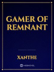 Gamer of Remnant Book