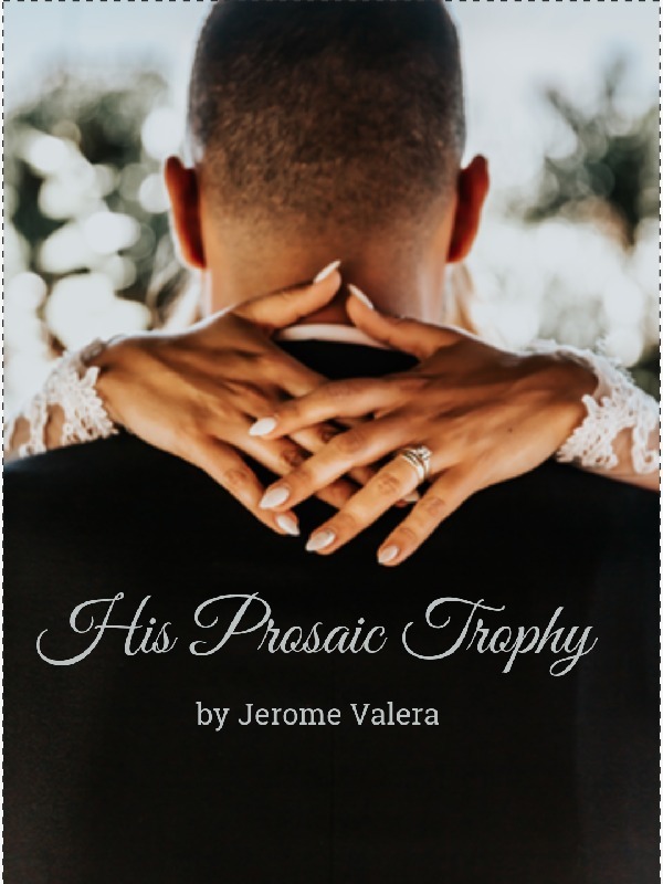 His Prosaic Trophy Book