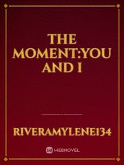 The Moment:You and I Book