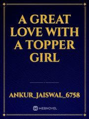 A great love with a topper girl Book
