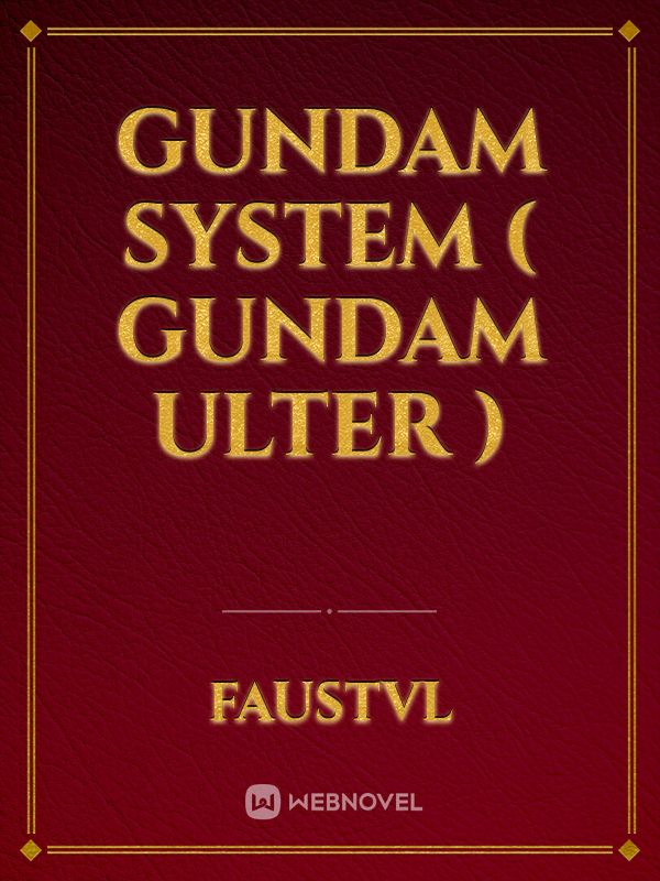 Gundam System ( Gundam ULTER )